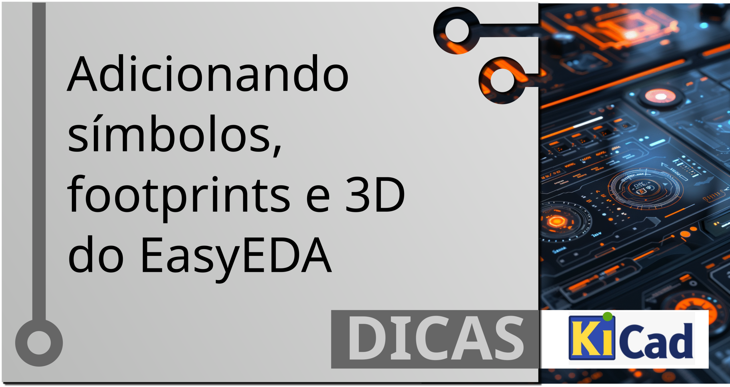 Adicione símbolos, footprints e 3D do EasyEDA facilmente no KiCad com o plugin: Carregador de biblioteca JLCPCB/LCSC